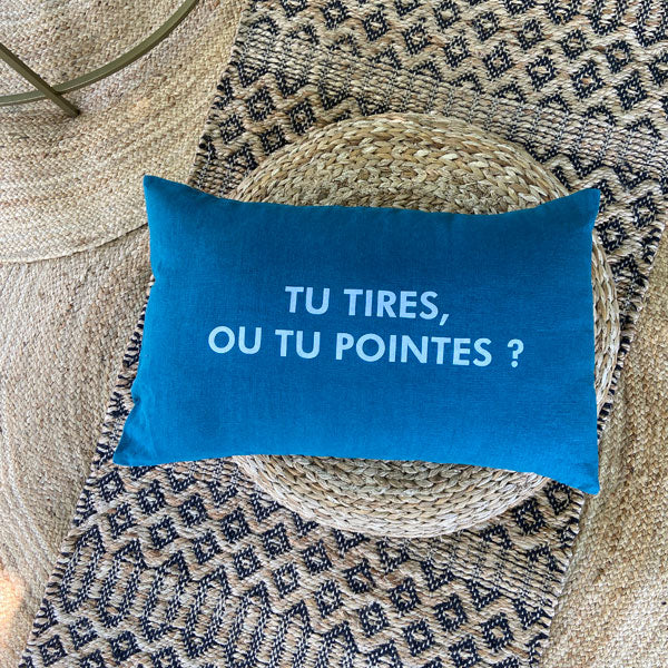 Coussin lin 100% français bleu canard "Tu tires ou tu pointes"